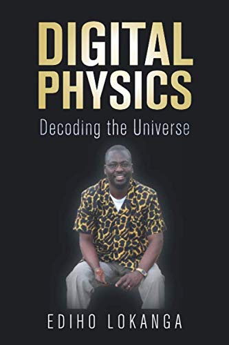 Digital Physics: Decoding the Universe