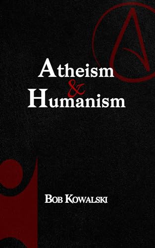Atheism & Humanism (English Edition)