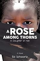 A Rose Among Thorns 0990786285 Book Cover