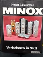 Minox: Variationen in 8x11. Ein Handbuch für Sammler und Anwender 3889841228 Book Cover