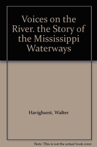 Voices on the River. the Story of the Mississip... B00410I5ZC Book Cover