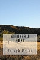 Kingdoms Fall: Book One 150758573X Book Cover