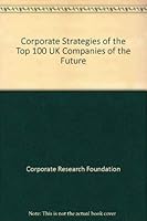 Corporate Strategies of the Top 100 UK Companies of the Future 0077092139 Book Cover