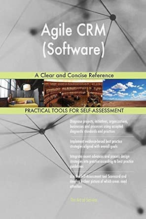 Agile CRM (Software) A Clear and Concise Reference: Blokdyk, Gerardus ...