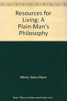 Resources for living: a plain-man's philosophy (Essay index reprint series)