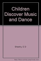 Children Discover Music and Dance B00072RF9U Book Cover