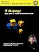 IT Strategy: align your IT vision for business value (Practical IT Manager GOLD Series Book 4)