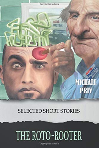 The Roto-Rooter: Selected Short Stories
