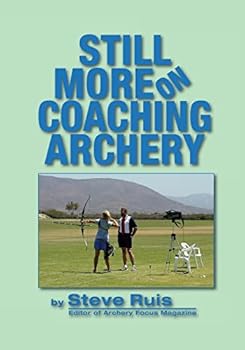 Paperback Still More on Coaching Archery Book