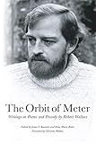 The Orbit of Meter: Writings on Poems and Prosody by Robert Wallace