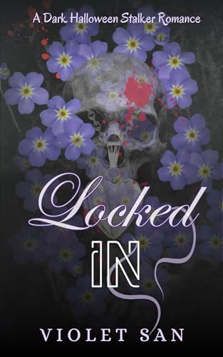 Locked In: A Dark Halloween Stalker Romance