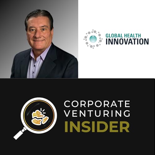 The Challenges Facing Corporate Venturing and GCV Leadership with Bill Taranto