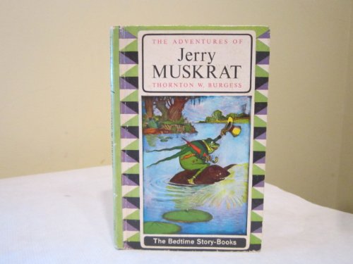 The Adventures of Jerry Muskrat B000IF5408 Book Cover