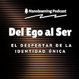 Del Ego al Ser: El Despertar de la Identidad Única