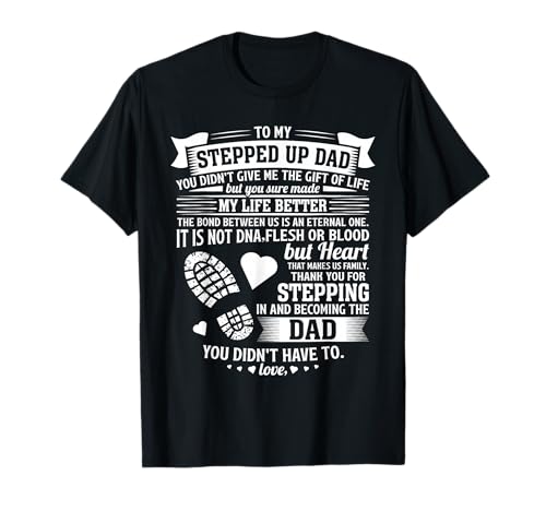 to My Stepped up dad Thanks for Stepping in Stepdad Birthday T-Shirt