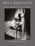 Irina Baronova and the Ballets Russes de Monte Carlo (English Edition)