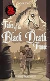  Tales of the Black Death - France (English Edition)