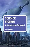 Science Fiction: A Guide for the Perplexed (Guides for the Perplexed) (English Edition)