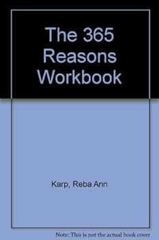 Paperback The 365 Reasons Workbook: How to Find a Reason to Be Happy Every Day Book