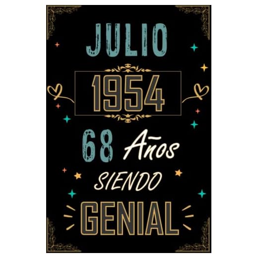 CUADERNO, JULIO 1954 68 AÑOS SIENDO GENIAL: Regalo de 68 cumpleaños para mujeres y hombres, ideas de 68 cumpleaños... un cumpleaños... divertido, ... regalo de 68 cumpleaños para él/ella.