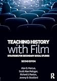 Teaching History with Film: Strategies for Secondary Social Studies
