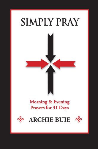 Simply Pray: Morning & Evening Prayers for 31 Days