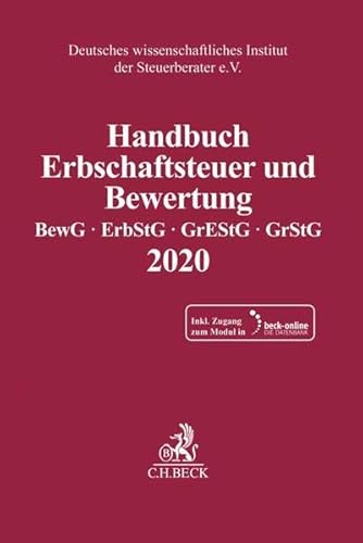 Handbuch Erbschaftsteuer und Bewertung 2020: Bewertungsgesetz, Erbschaft- und Schenkungsteuergesetz, Grunderwerbsteuergesetz, Grundsteuergesetz ... Steuerinstituts der Steuerberater e.V.)
