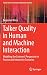 Talker Quality in Human and Machine Interaction: Modeling the Listeners Perspective in Passive and Interactive Scenarios (T-Labs Series in Telecommunication Services)