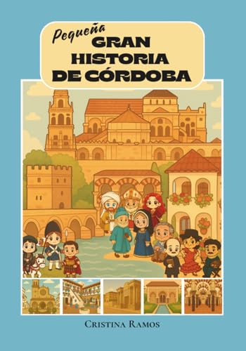 Pequeña Gran Historia de Córdoba