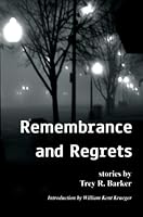 Remembrance and Regrets 0557485614 Book Cover