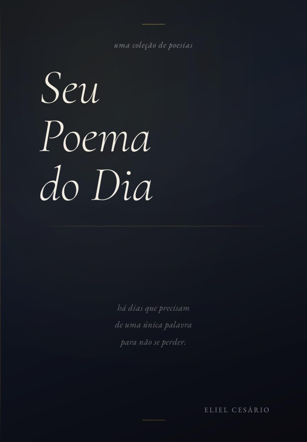 Seu Poema do Dia: Uma coleção de poesias
