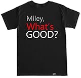 FTD Apparel Men's Miley What's Good T Shirt - Large Black