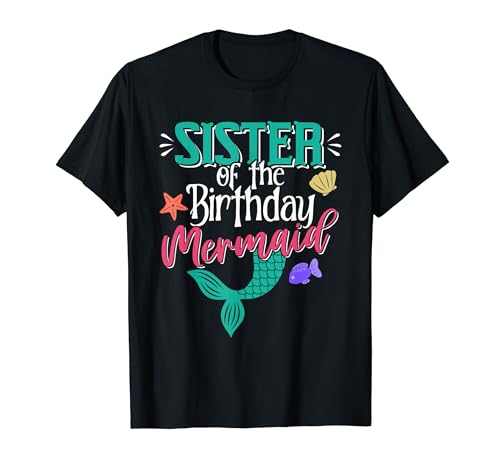 Sister Of The Birthday Mermaid Matching Family T-Shirt