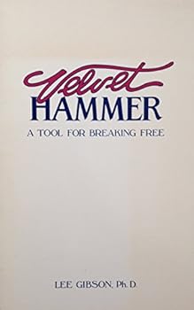 Paperback Velvet Hammer: A Tool for Breaking Free Book