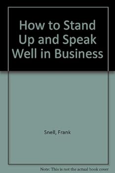 How to Stand Up and Speak Well in Business