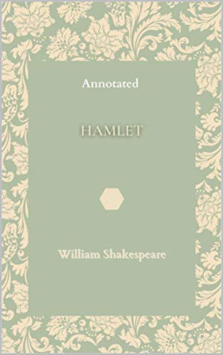 Hamlet: Annotated (English Edition)