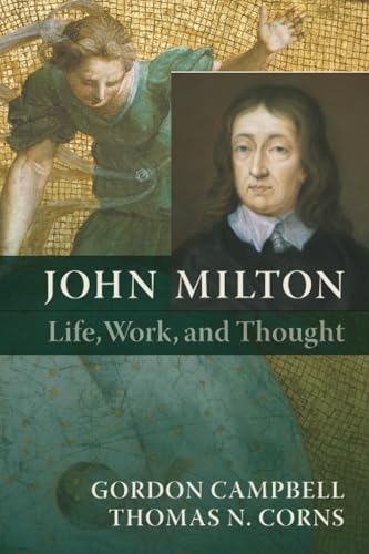 John Milton Life, Work, and Thought: Life, Work, and Thought