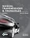 Today's Technician: Manual Transmissions and Transaxles Classroom Manual and Shop Manual, Spiral bound Version (MindTap Course List)