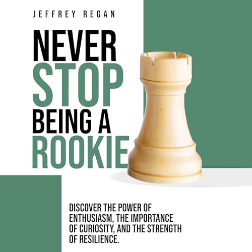 Never Stop Being a Rookie by Jeffrey Regan episode artwork