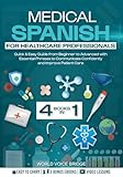 Medical Spanish for Healthcare Professionals: Quick & Easy Guide from Beginner to Advanced with Essential Phrases to Communicate Confidently and Improve Patient Care