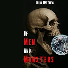 Of Men and Monsters Audiolibro Por Ethan Matthews arte de portada