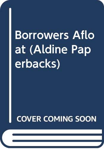 Borrowers Afloat (Aldine Paperbacks) 0460020323 Book Cover