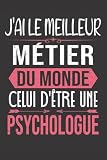 J'ai le meilleur Métier du Monde, celui d'être une Psychologue: 220 Liste D'aujourd'hui De Bloc-Notes Sans Date Quotidienne | Activités Personnelles | Cadeau Pour Psychologue