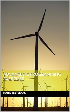 Amazon.com: Advanced C Programming Exercises eBook : Tsetsekas, Haris ...
