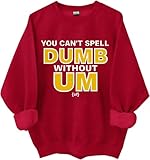 Photo Gallery you can t spell dumb without um sweatshirt, you can t spell dumb without um camicie donna uomo, porpora, m Photo Gallery you can t spell dumb without um sweatshirt, you can t spell dumb without um camicie donna uomo, porpora, m