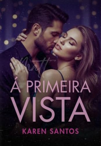 Matt: Á Primeira Vista (Os Irmãos Hunt Livro 1)