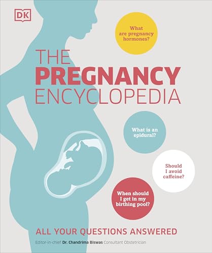 The Pregnancy Encyclopedia: All Your Questions Answered