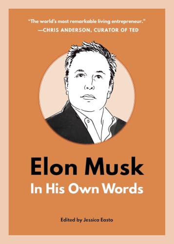 Elon Musk: In His Own Words