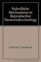 Subcellular Mechanisms in Reproductive Neuroendocrinology 0444414428 Book Cover