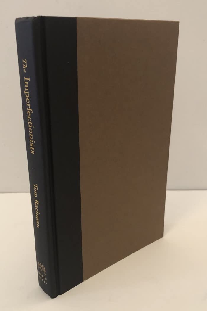 The Imperfectionists: A Novel Rachman, Tom - PT03